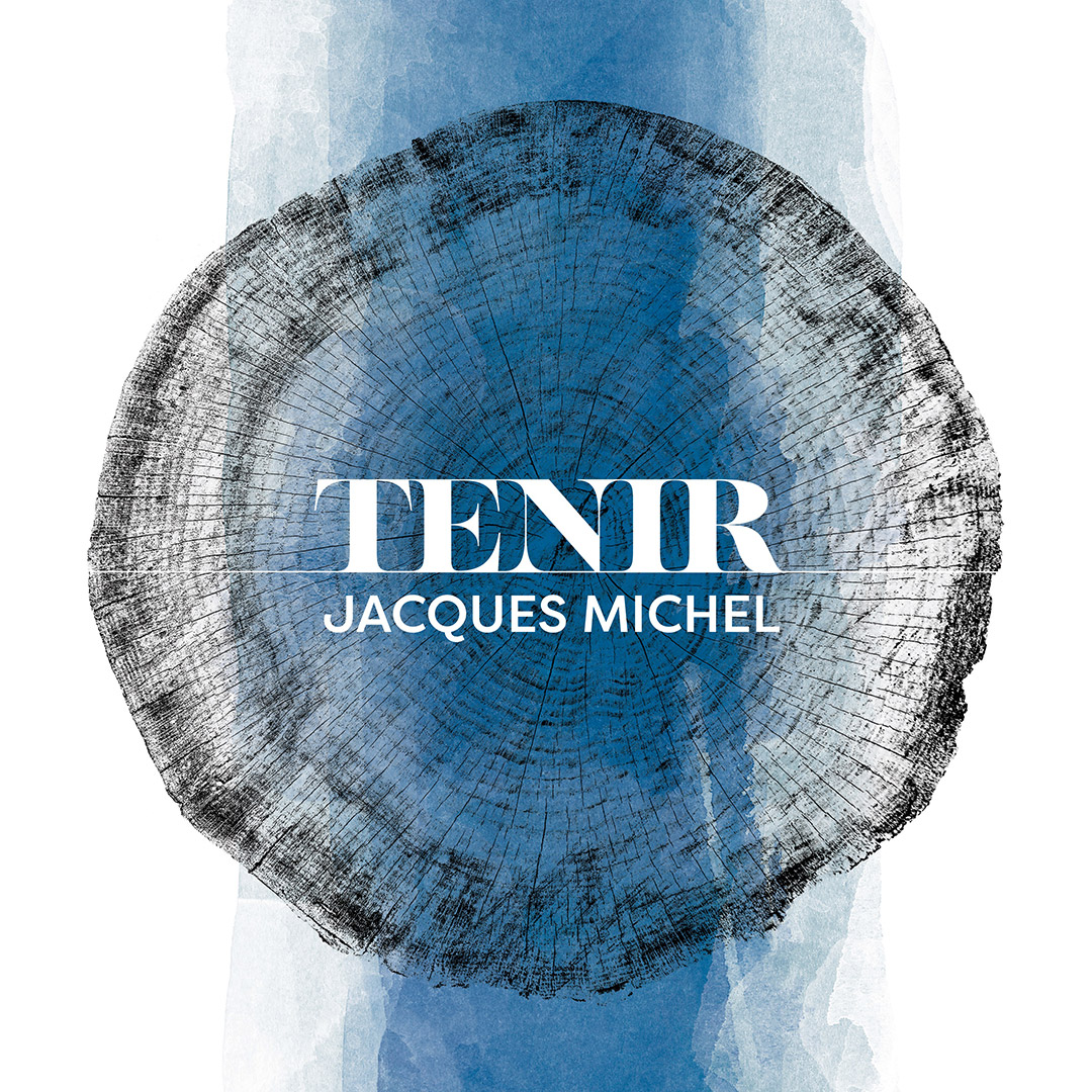 Jacques Michel présente son tout nouvel album Tenir