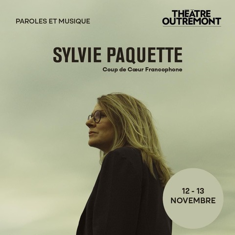 SYLVIE PAQUETTE sur scène en novembre à Montréal et dès avril 2023 partout au Québec