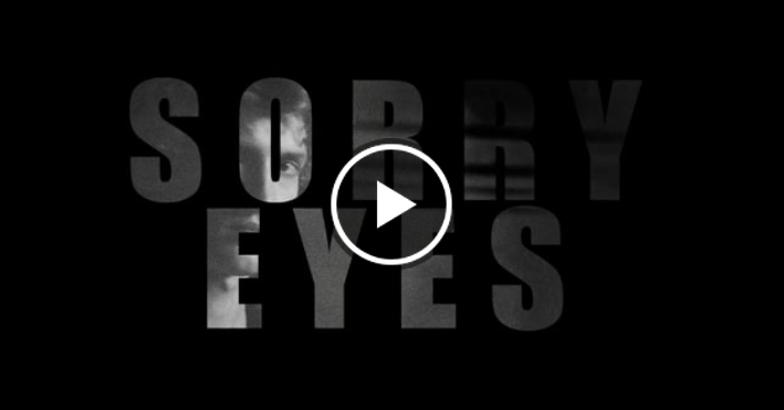 Aliocha - Sorry Eyes (Teaser)
