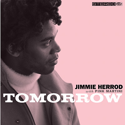 pochette du EP « Tomorrow » de Pink Martini avec Jimmie Herrod