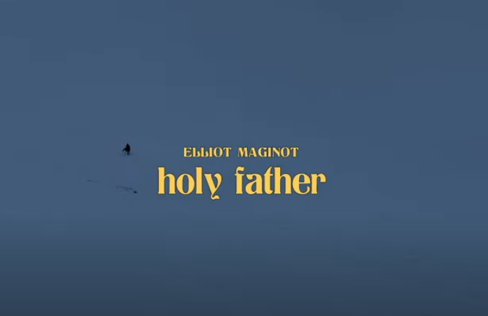 Elliot Maginot - Holy Father