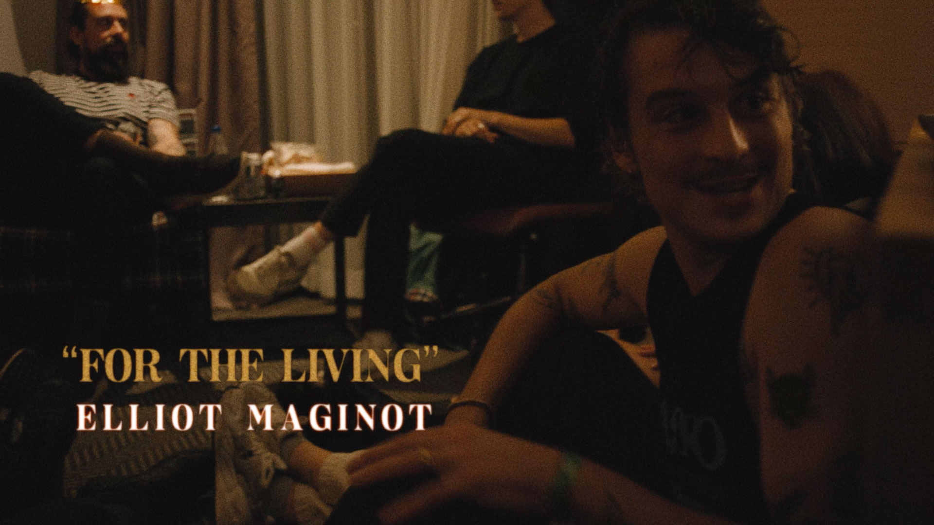 Elliot Maginot - For The Living